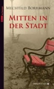 Cover-Bild zum Titel 'Mitten in der Stadt' von 'Mechtild Borrmann'