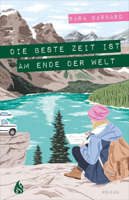 Die beste Zeit ist am Ende der Welt - Sara Barnard