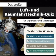 Cover-Bild zum Titel 'Das große Luft & Raumfahrt-Quiz für Experten und Einsteiger' von 'Stefan Mayer'