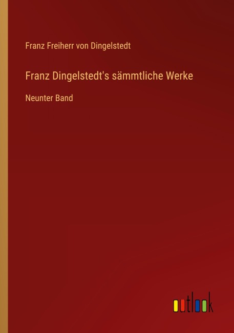 Franz Dingelstedt's sämmtliche Werke - Franz Freiherr Von Dingelstedt