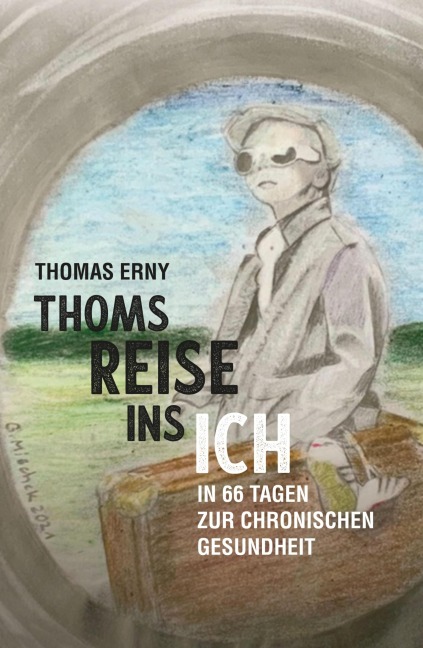 Thoms Reise ins Ich - Thomas Erny