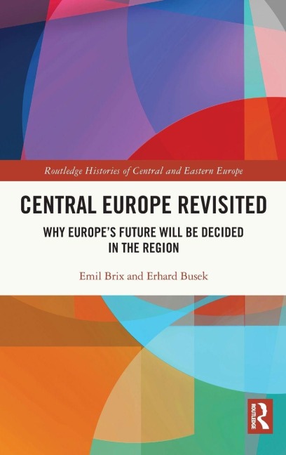 Central Europe Revisited - Emil Brix, Erhard Busek