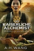 Cover-Bild zum Titel 'Der kaiserliche Alchemist' von 'A. H. Wang'