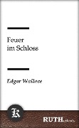 Cover-Bild zum Titel 'Feuer im Schloss' von 'Edgar Wallace'