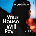 Cover-Bild zum Titel 'Your House Will Pay' von 'Steph Cha'