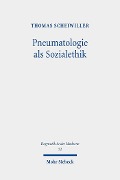 Cover-Bild zum Titel 'Pneumatologie als Sozialethik' von 'Thomas Scheiwiller'