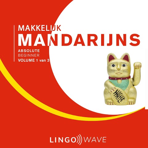Makkelijk Mandarijns - Absolute beginner - Volume 1 van 3 - 