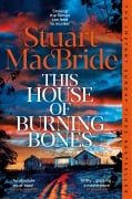 Cover-Bild zum Titel 'This House of Burning Bones' von 'Stuart MacBride'