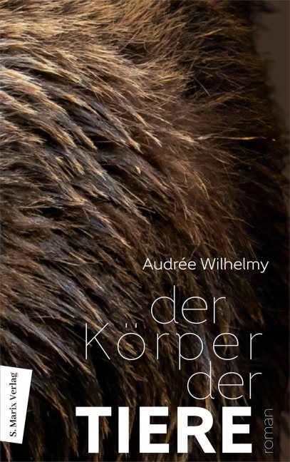 Der Körper der Tiere - Audreé Wilhelmy