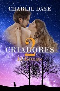 Cover-Bild zum Titel 'CRIADORES 2: El rescate' von 'Charlie Daye'