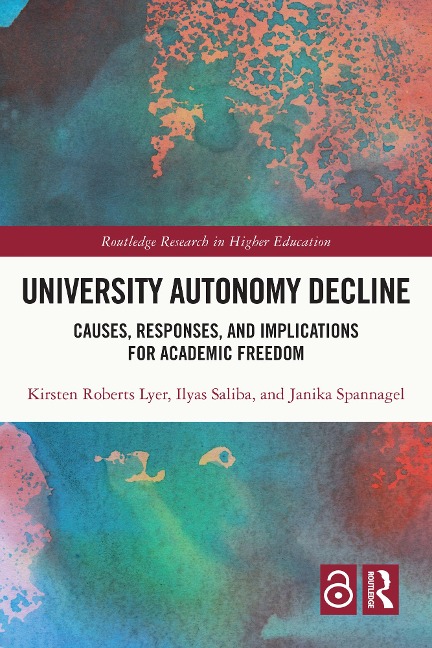 University Autonomy Decline - Kirsten Roberts Lyer, Ilyas Saliba, Janika Spannagel