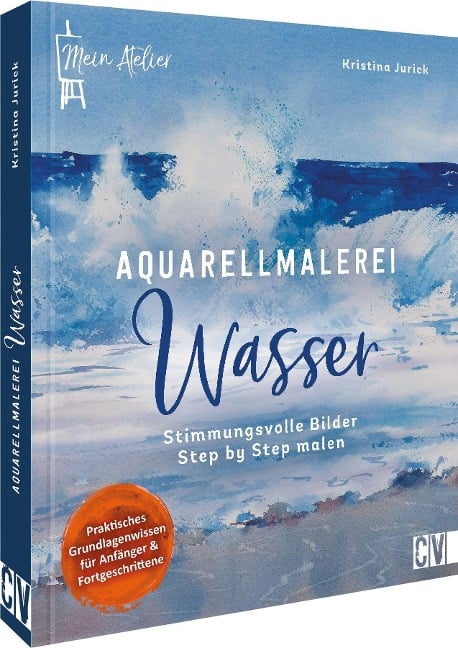 Mein Atelier Aquarellmalerei - Wasser - Kristina Jurick