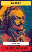 Cover-Bild zum Titel 'Die Welt, wie sie ist' von 'Voltaire'
