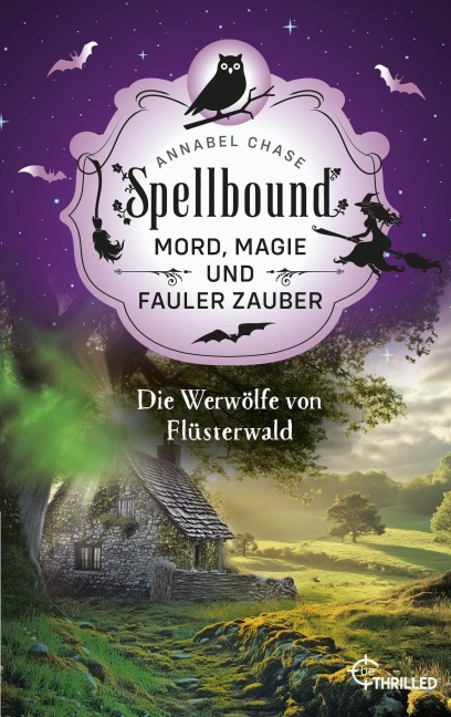 Spellbound - Die Werwölfe von Flüsterwald - Annabel Chase