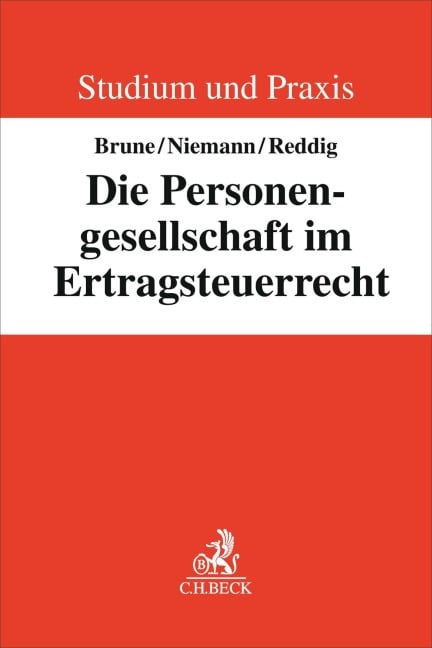 Die Personengesellschaft im Ertragsteuerrecht - Alfons Brune, Claus Niemann, Jens Reddig