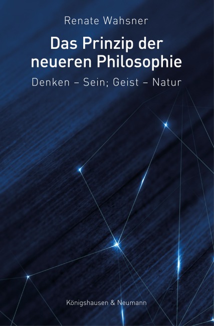 Das Prinzip der neueren Philosophie - Renate Wahsner