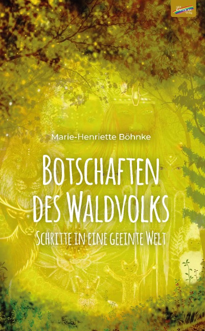 Botschaften des Waldvolks - Marie-Henriette Böhnke