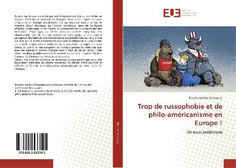 Trop de russophobie et de philo-américanisme en Europe ! - Nicolas Bárdos-Féltoronyi