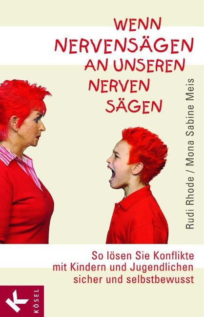 Wenn Nervensägen an unseren Nerven sägen - Rudi Rhode, Mona Sabine Meis