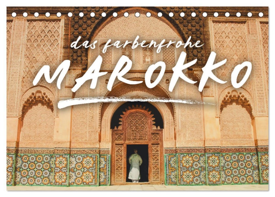 Das farbenfrohe Marokko (Tischkalender 2026 DIN A5 quer), CALVENDO Monatskalender - Happy Monkey