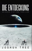 Cover-Bild zum Titel 'Die Entdeckung' von 'Joshua Tree'