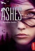 Cover-Bild zum Titel 'Ashes - Ruhelose Seelen' von 'Ilsa J. Bick'