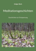 Cover-Bild zum Titel 'Meditationsgeschichten' von 'Holger Bork'