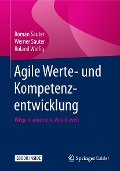 Cover-Bild zum Titel 'Agile Werte- und Kompetenzentwicklung' von 'Roman Sauter, Werner Sauter, Roland Wolfig'