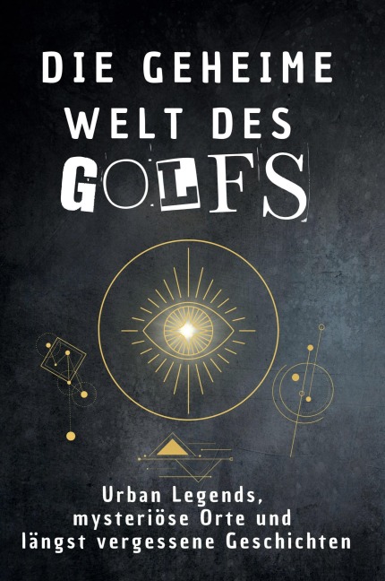 Die geheime Welt des Golfs - Hannah Vogel