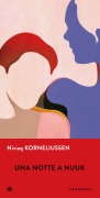Cover-Bild zum Titel 'Una notte a Nuuk' von 'Niviaq Korneliussen'