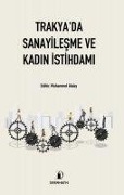 Cover-Bild zum Titel 'Trakyada Sanayilesme ve Kadin Istihdami' von 'Yesim Can, Ilknur Karaaslan, Iskender Gümüs, Muhammet Atalay'