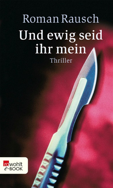 Und ewig seid ihr mein - Roman Rausch