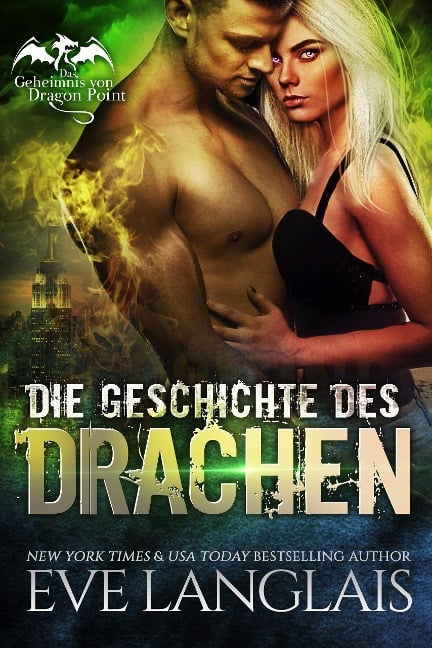 Die Geschichte des Drachen (Das Geheimnis von Dragon Point, #1) - Eve Langlais