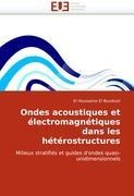 Ondes Acoustiques Et Electromagnetiques Dans Les Heterostructures - El Houssaine El Boudouti
