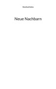 Cover-Bild zum Titel 'Neue Nachbarn' von 'Manfred Kohrs'