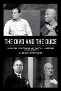 The Divo and the Duce - Giorgio Bertellini