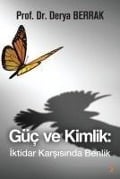 Güc ve Kimlik - Derya Berrak