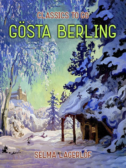 Gösta Berling - Selma Lagerlöf