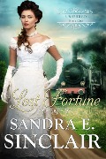 Cover-Bild zum Titel 'Lost Fortune (The Unbridled Series, #1)' von 'Sandra E Sinclair'
