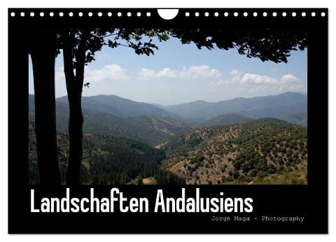 Landschaften Andalusiens (Wandkalender 2025 DIN A4 quer), CALVENDO Monatskalender - Jorge Maga