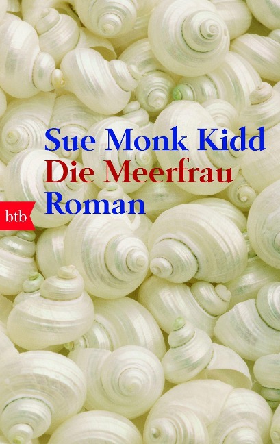 Die Meerfrau - Sue Monk Kidd