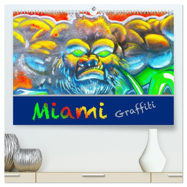 Miami Graffiti (hochwertiger Premium Wandkalender 2026 DIN A2 quer), Kunstdruck in Hochglanz - Robert Styppa