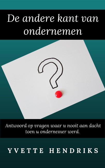 De andere kant van ondernemen - Yvette Hendriks