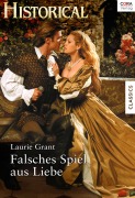 Cover-Bild zum Titel 'Falsches Spiel aus Liebe' von 'Laurie Grant'