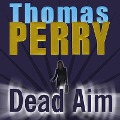 Cover-Bild zum Titel 'Dead Aim Lib/E' von 'Thomas Perry'