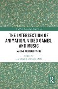 Cover-Bild zum Titel 'The Intersection of Animation, Video Games, and Music' von ''
