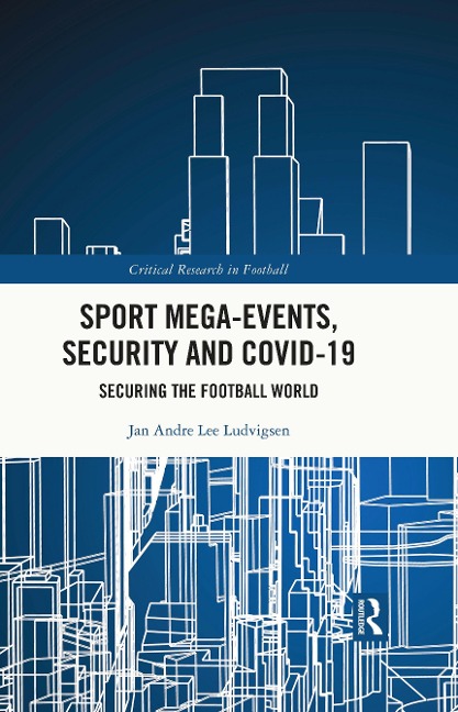 Sport Mega-Events, Security and COVID-19 - Jan Andre Lee Ludvigsen