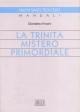 La trinità mistero primordiale - Giordano Frosini