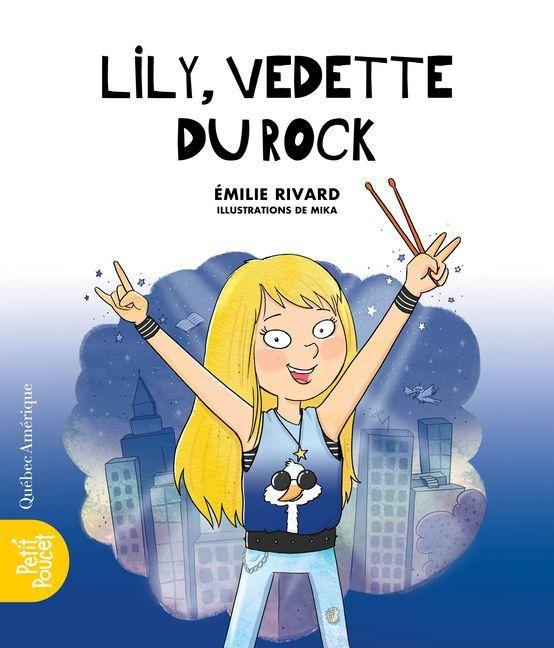 Lily, Vedette Du Rock - Émilie Rivard