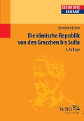 Cover-Bild zum Titel 'Die Römische Republik von den Gracchen bis Sulla' von 'Bernhard Linke'
